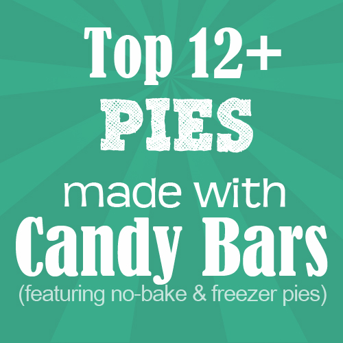 Top 12 Candy Bar Pies on Foodie