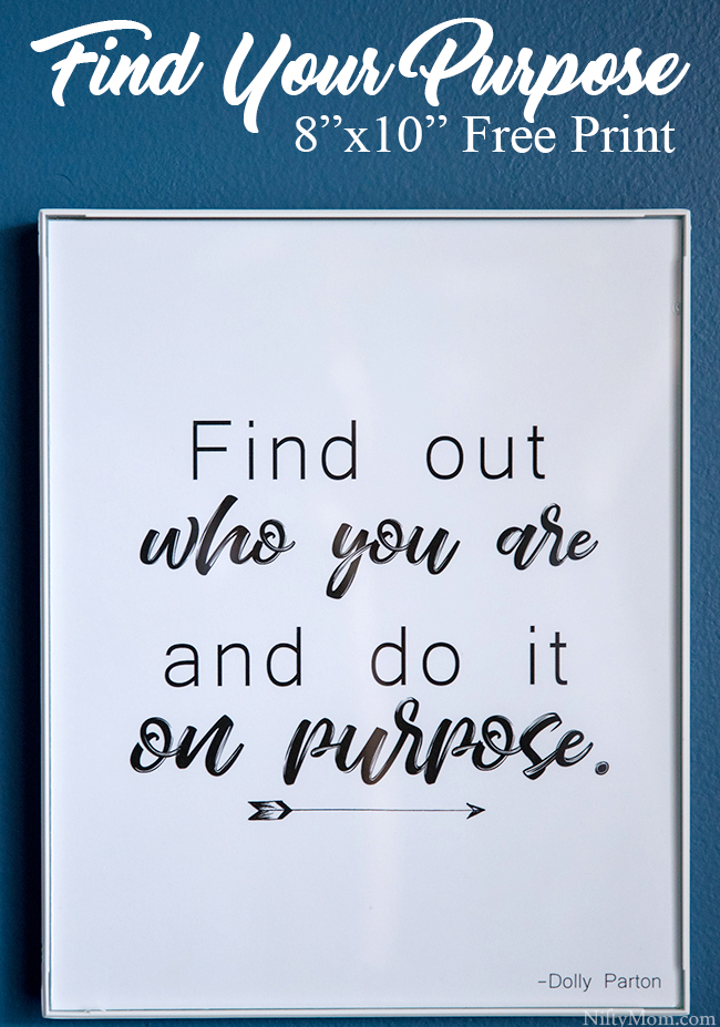 "Find out who you are and do it on purpose." Free printable quote