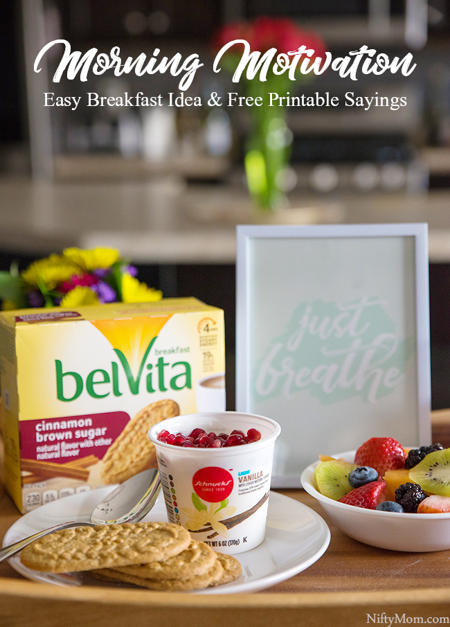 Morning Motivation - Easy Breakfast Idea & Free Printable Sayings