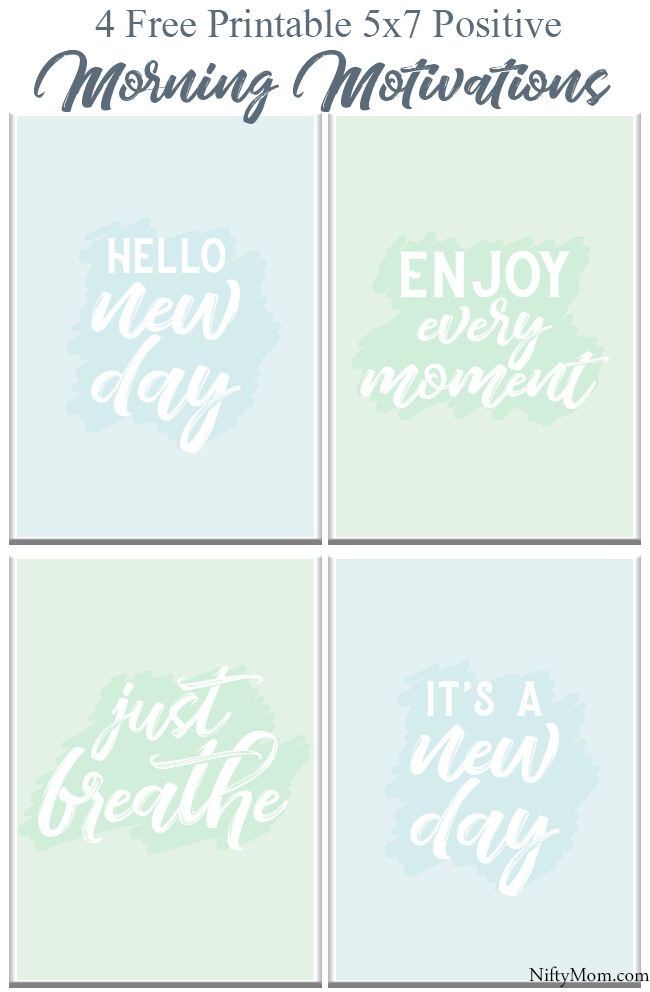 4 Free Printable 5x7 Positive Morning Motivation Prints